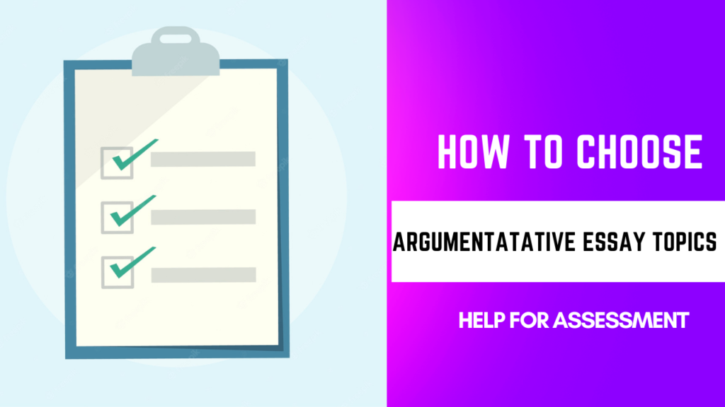 how to choose argumentative essay topics explained