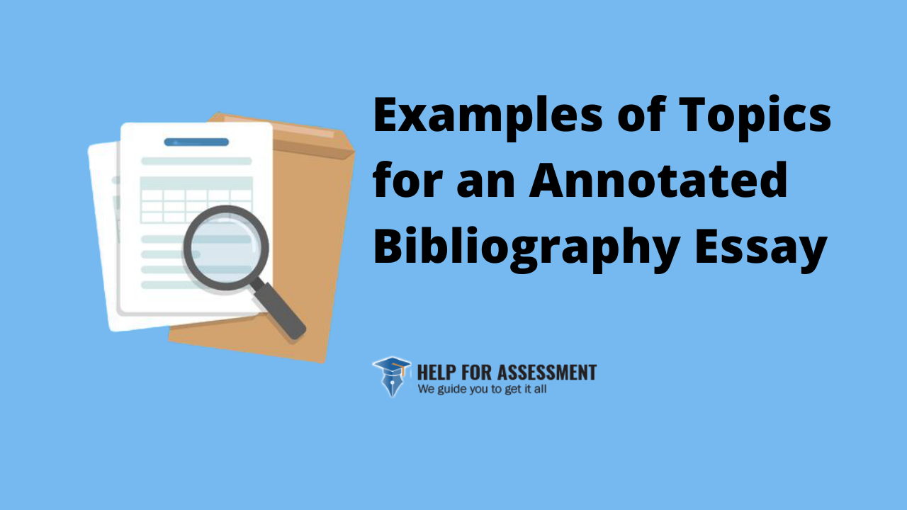 Examples topics for annotated bibliography
