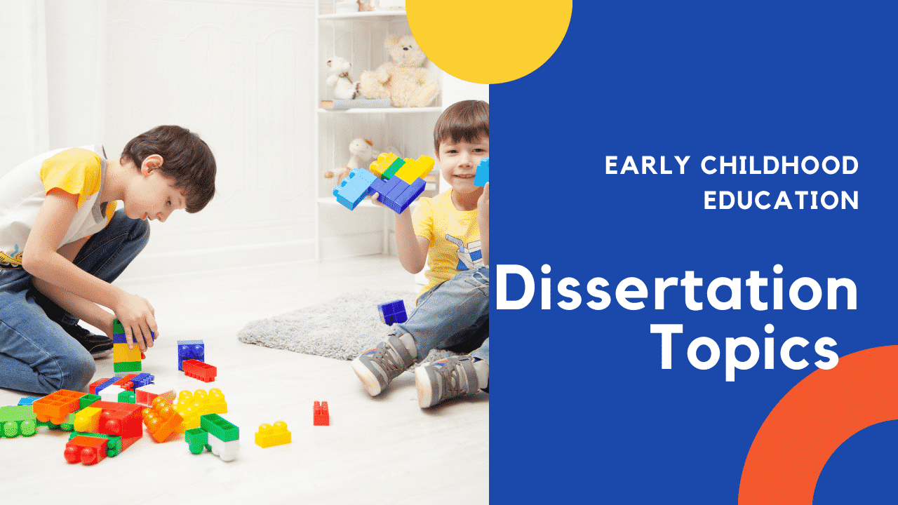 ideas for early years dissertation