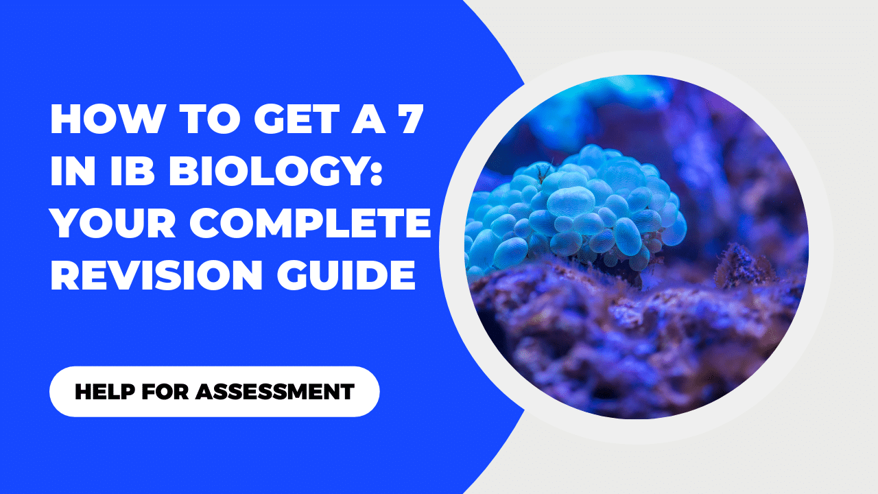 How to Get a 7 in IB Biology Your Complete Revision Guide