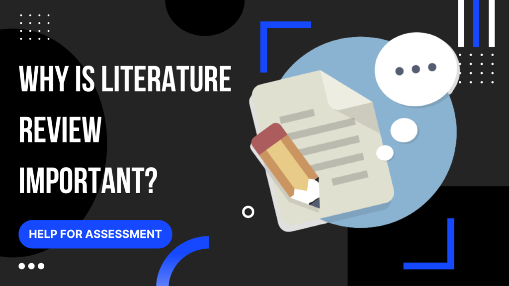 what are the important of literature review