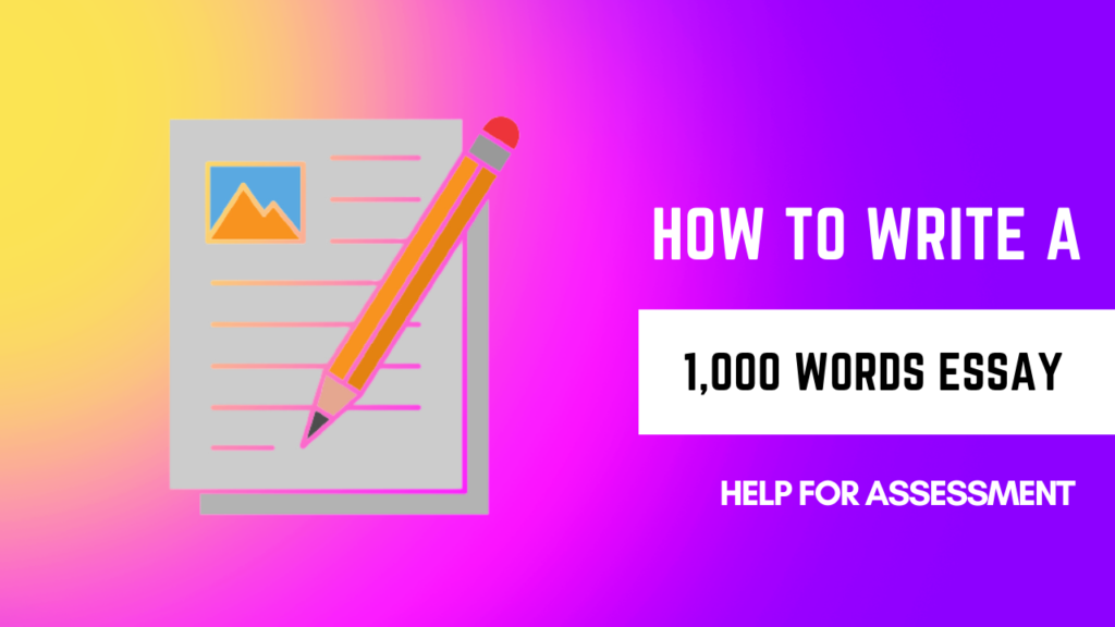 how to write a 1000 words essay explained