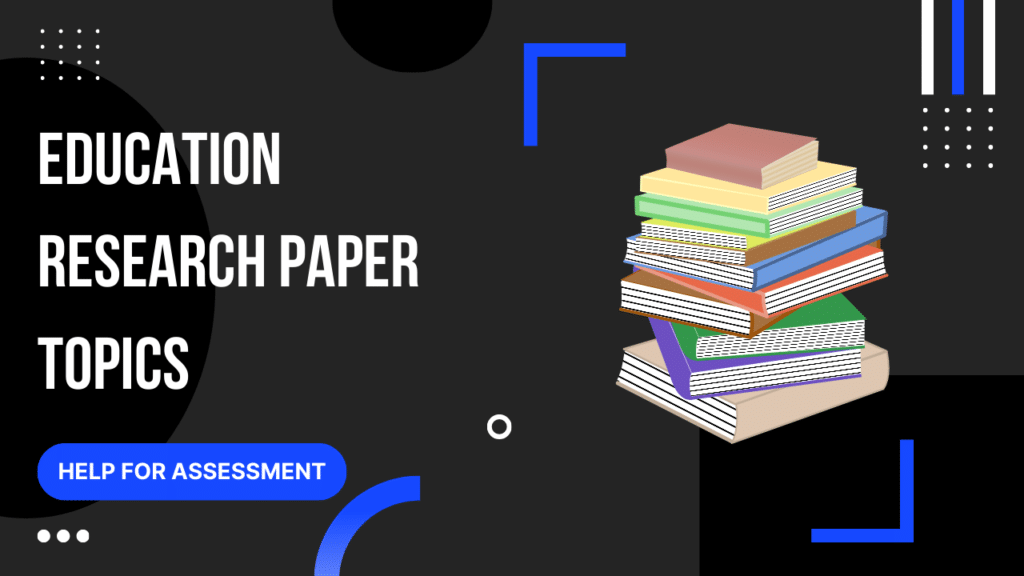 education research paper topics